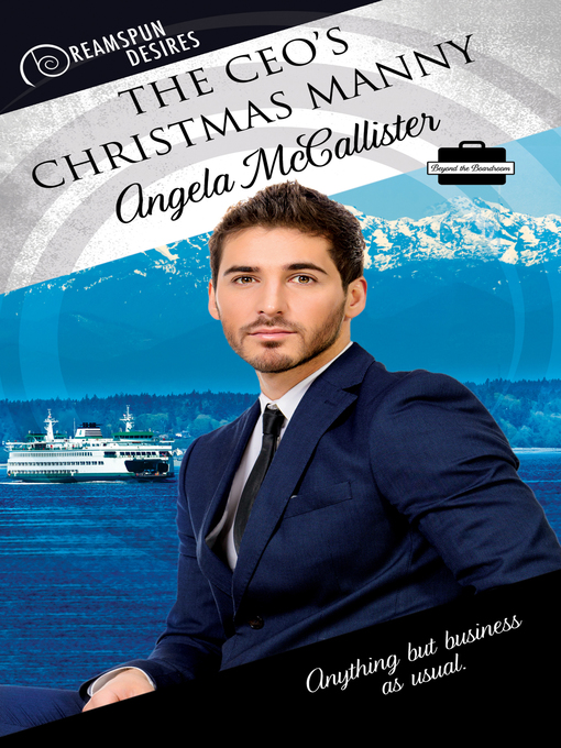Title details for The CEO's Christmas Manny by Angela McCallister - Available